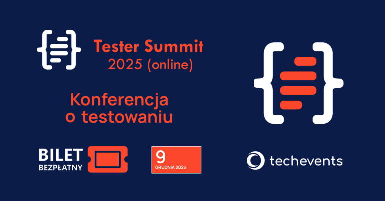 Konferencja testerska - Tester Summit 2025 (online) – 9 grudnia 2025 r.