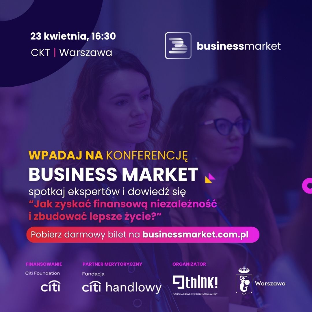 Zadbaj o swój portfel i karierę – bezpłatna konferencja Business Market