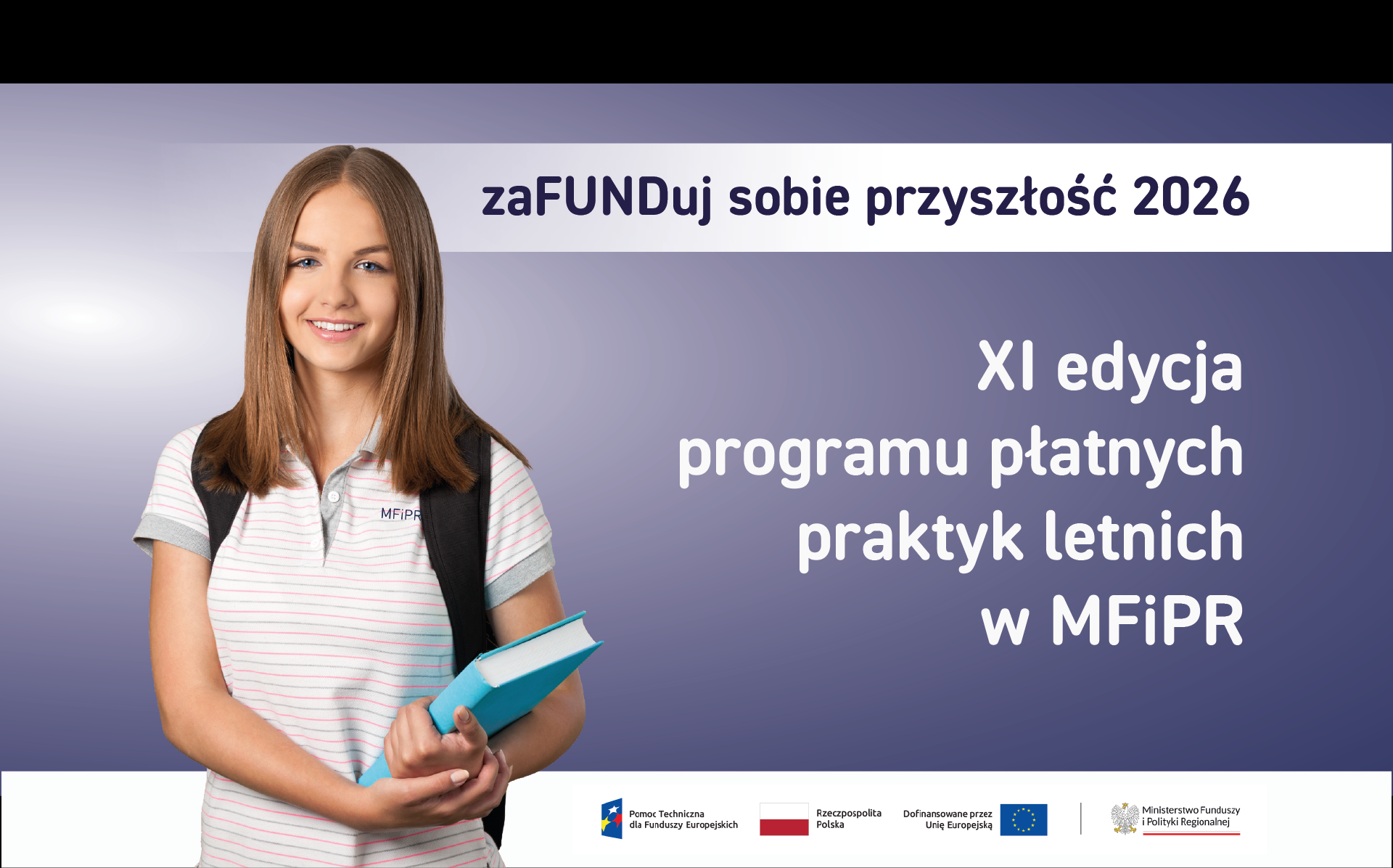 ZaFUNDuj Sobie Przyszłość! - XI edycja płatnych praktyk letnich w MFiPR