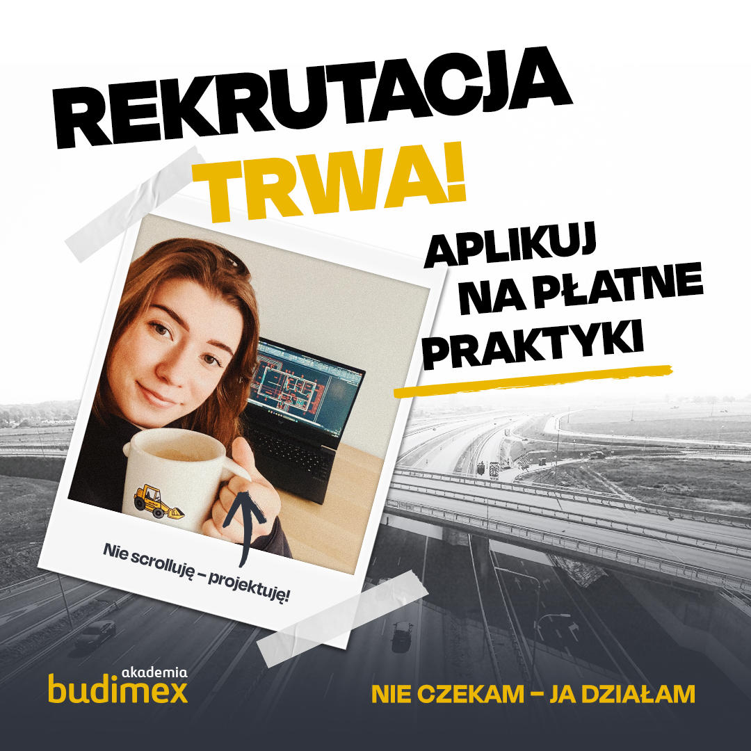 Weź udział w płatnym Programie Praktyk Budimex!