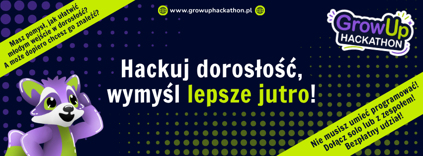 GrowUp Hackathon 2026. Technologiczne rozwiązania problemów młodych dorosłych