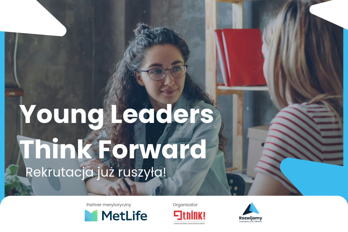Young Leaders Think Forward - bezpłatny mentoring i wsparcie w planowaniu kariery