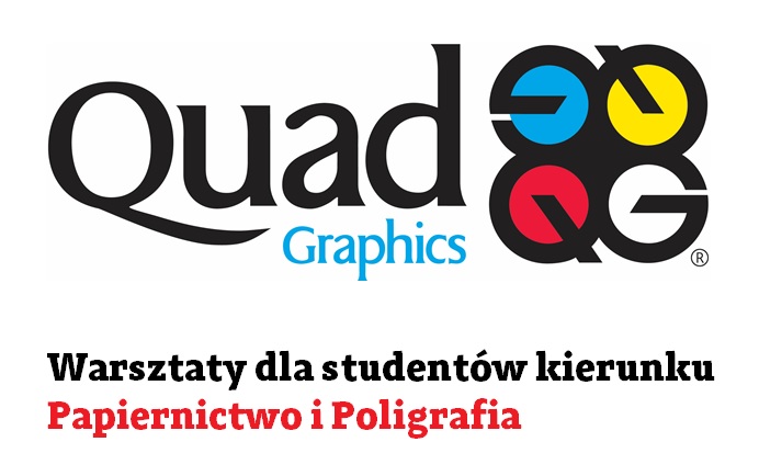 Na czym polega praca Technologa - poznaj Quad/Graphics Europe! Warsztaty dla studentów kierunku Papiernictwo i Poligrafia. 