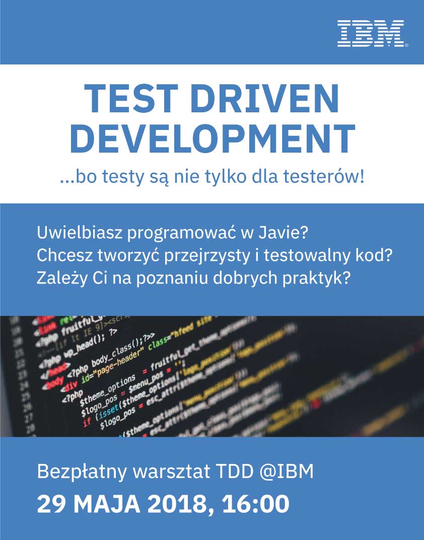 Warsztaty Test Driven Development...bo testy są nie tylko dla testerów!  