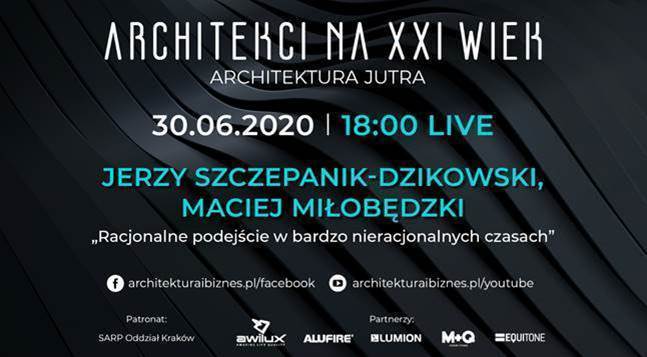 Kolejny Live z cyklu „Architekci na XXI wiek” już 30 czerwca 2020 o godzinie 18.00