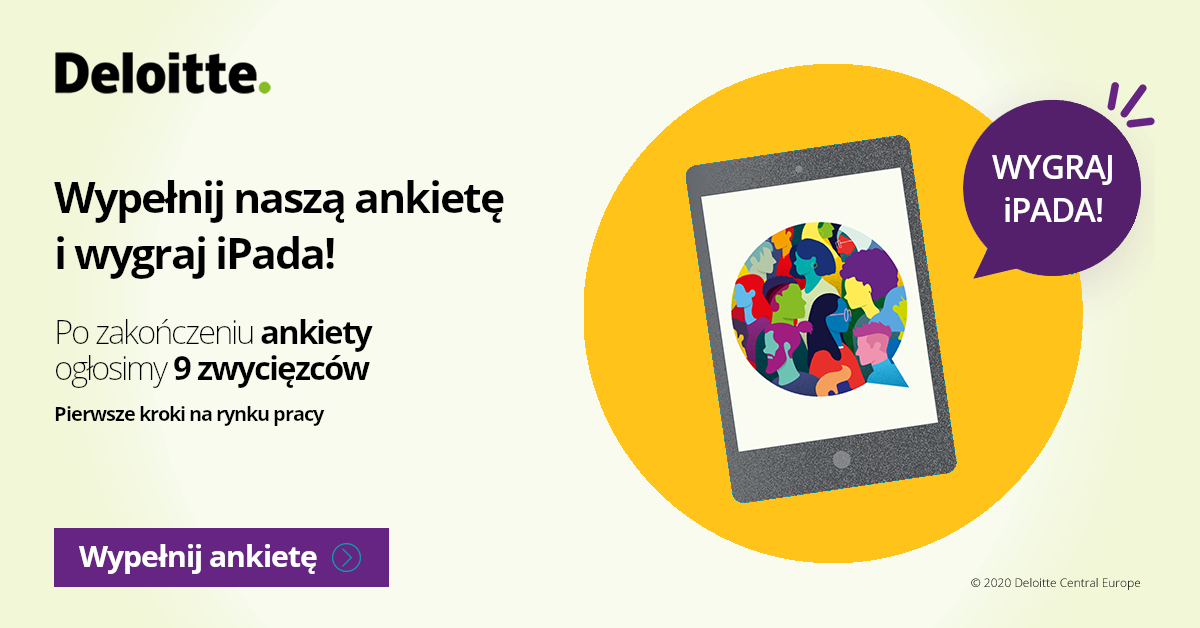 Badanie Deloitte - Pierwsze Kroki na Rynku Pracy 2020 – weź udział i wygraj iPada!