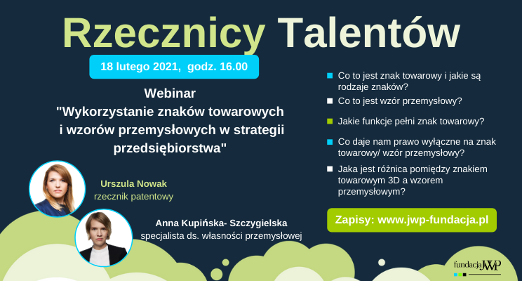 Rzecznicy Talentów – Wykorzystanie znaków towarowych i wzorów przemysłowych w strategii przedsiębiorstwa