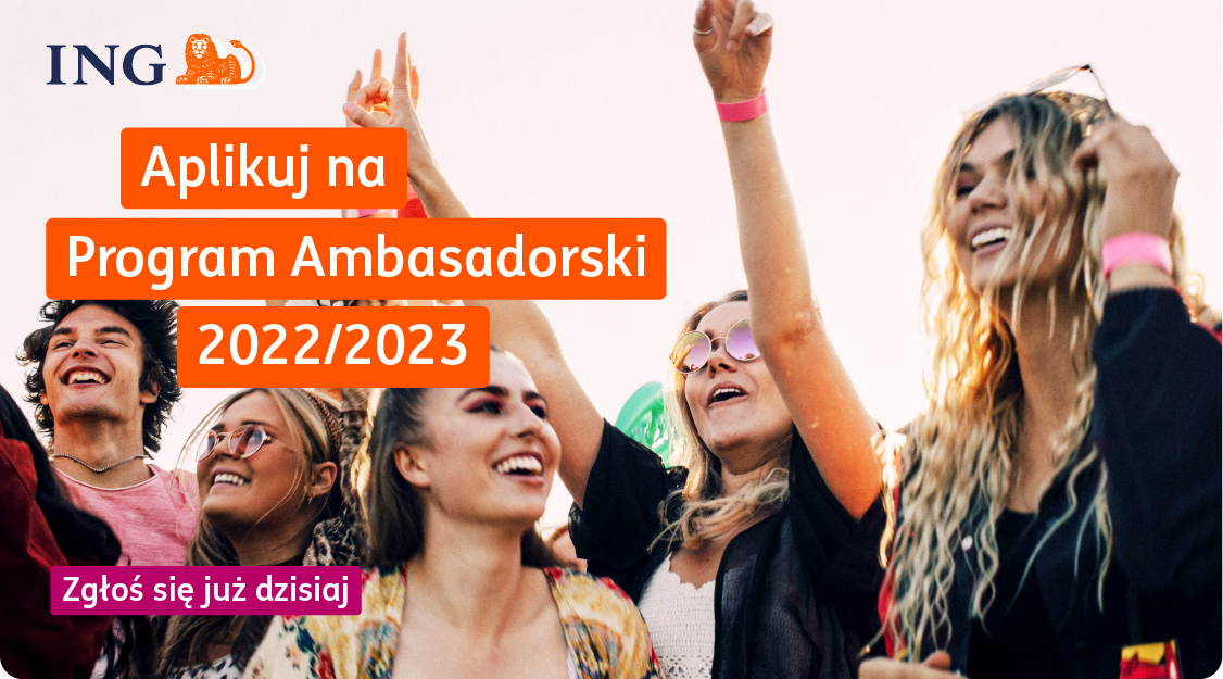 Dołącz do #PomarańczowejDrużyny i zostań Ambasadorką/ Ambasadorem ING!