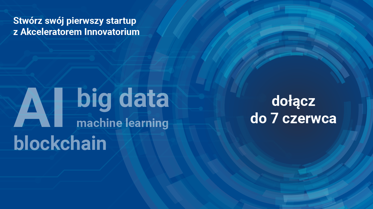 Bezpłatny program dla studentów:	Akcelerator Innovatorium