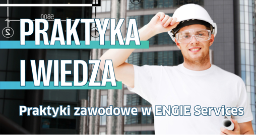 Praktyki w ENGIE Services Sp. z o.o.