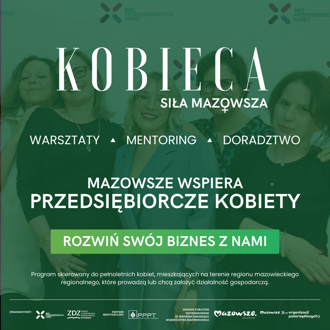 Kobieca Siła Mazowsza – Twój pierwszy krok do własnego biznesu! 